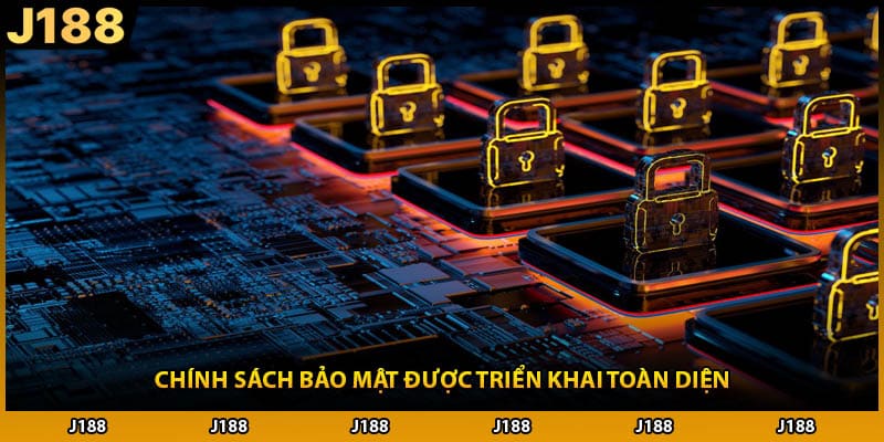 Chính sách bảo mật được triển khai toàn diện