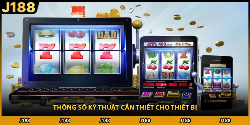 Thông số kỹ thuật cần thiết cho thiết bị