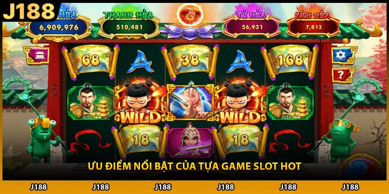 Ưu điểm nổi bật của tựa game slot hot